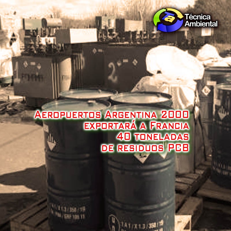 Aeropuertos Argentina 2000 exportar a Francia 40 toneladas de residuos PCB